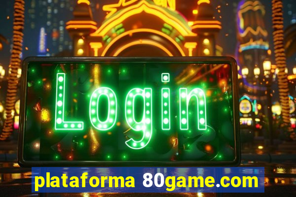 plataforma 80game.com